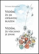 Vidím, že jsi opravdu blázen Vidím, že všechno je jinak - Kniha
