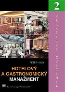 Hotelový a gastronomický manažment 2: Praktické cvičenia - Kniha