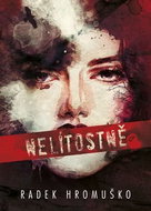 Nelítostně - Kniha