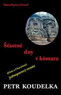 Šťastné dny v kómatu: Manuál pro vyšinuté! - Kniha
