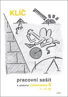 Klíč Pracovní sešit k učebnici matematiky 5, I.+II. díl - Kniha