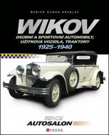 Wikov: Osobní a sportovní automobily, uřitková vozidla, traktory 1925-1940 - Kniha