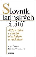 Slovník latinských citátů: 4328 citátů s českým překladem a výkladem - Kniha