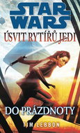 STAR WARS Úsvit rytířů Jedi Do prázdnoty - Kniha