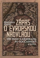 Zápas o evropskou nadvládu: Od pádu Cařihradu po současnost - Kniha