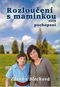 Rozloučení s maminkou: aneb pochopení - Kniha