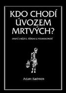 Kdo chodí úvozem mrtvých?: Drsné i něžné příběhy z Podkrkonoší - Kniha