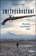 Zmrtvýchvstání: Román nezdolné vůle - Kniha