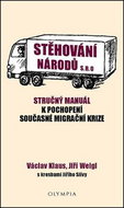 Stěhování národů s.r.o.: Stručný manuál k pochopení současné migrační krize - Kniha