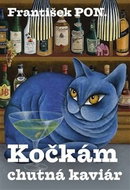 Kočkám chutná kaviár - Kniha