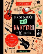 Jak se naučit hrát na kytaru v 10 lekcích - Kniha