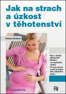 Jak na strach a úzkost v těhotenství - Kniha