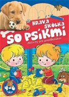 Hravá škôlka so psíkmi: Aktivity pre predškolákov - Kniha