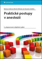 Praktické postupy v anestezii: 2., přepracované a doplněné vydání - Kniha