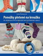 Ponožky pletené na kroužku: 50 jednoduchých návodů na pletení bez jehlic - Kniha