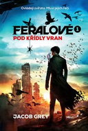 Feralové 1 Pod křídly vran - Kniha