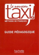 Le Nouveau Taxi ! 1 Příručka učitele - Kniha