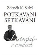 Potkávání setkávání: Listování v osudech - Kniha