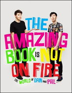 The Amazing Book is Not on Fire: The World of Dan and Phil - Kniha