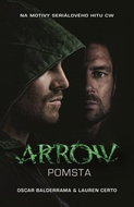 Arrow Pomsta: Z cyklu Arrow (1) - Kniha