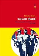 Cesta na výsluní: Zahraniční politika Sovětského svazu 1917-1945 - Kniha