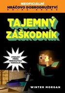 Tajemný záškodník: Neoficiální hráčovo dobrodružství Kniha druhá - Kniha