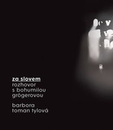 Za slovem: Rozhovor s Bohumilou Grögerovou - Kniha