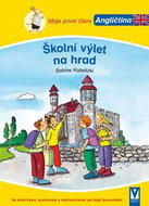 Školní výlet na hrad: Moje první čtení Angličtina - Kniha