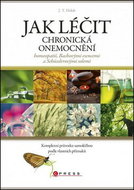 Jak léčit chronická onemocnění homeopatií: Bachovými esencemi a Schüsslerovým - Kniha