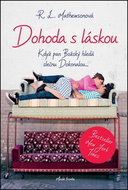 Dohoda s láskou: Když pan Božský hledá slečnu Dokonalou..... - Kniha