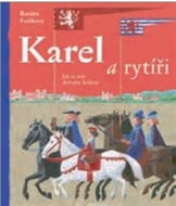 Karel a rytíři: Jak se stát dobrým králem - Kniha