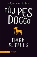 Můj pes Doggo: Muž, pes a velká láska - Kniha
