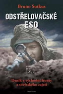 Odstřelovačské eso: Deník z východní fronty a sovětského zajetí - Kniha