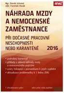 Náhrada mzdy a nemocenské zaměstnance 2016: při dočasné pracovní neschopnosti nebo karanténě - Kniha