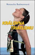 Královna triatlonu: 9 hodin ke slávě - Kniha