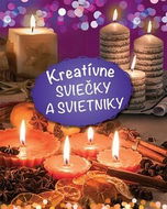 Kreatívne sviečky a svietniky - 