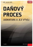 Daňový proces: Judikatura a její vývoj - Kniha