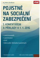Pojistné na sociální zabezpečení 2016: s komentářem a příklady k 1. 1. 2016 - Kniha
