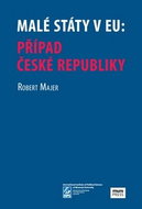 Malé státy v EU: Případ České republiky - Kniha