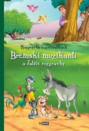 Rozprávky o zvieratkách Brémski muzikanty: A ďalšie rozprávky - Kniha