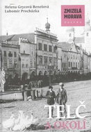 Zmizelá Morava Telč a okolí - Kniha