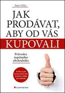 Jak prodávat, aby od vás kupovali: Průvodce úspěšného obchodníka - Kniha