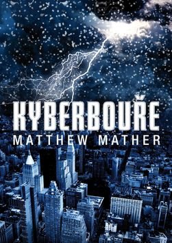 Matthew Mathaler Kyberbouře - Matthew Mather | Kniha naAlza.cz
