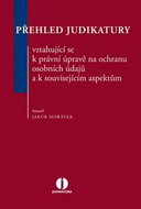 Přehled judikatury vztahující se k právní úpravě na ochranu osobních údajů a k s - Kniha