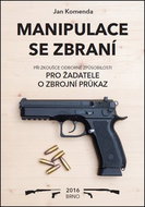 Manipulace se zbraní při zkoušce odborné způsobilosti: pro žadatele o zbrojní průkaz - Kniha