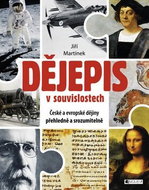 Dějepis v souvislostech: České a evropské dějiny přehledně a srozumitelně - Kniha