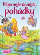 Moje nejkrásnější pohádky - Kniha