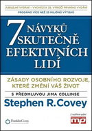7 návyků skutečně efektivních lidí: Zásady osobního rozvoje, které změní váš život - Kniha