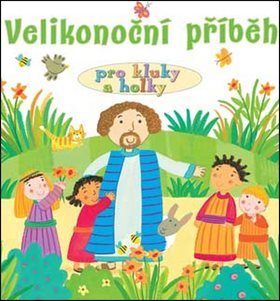 Velikonoční příběh pro kluky a holky - Kniha - Main image
