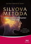 Silvova metoda: Ovládání mysli pro získání pomoci z druhé strany - Kniha
